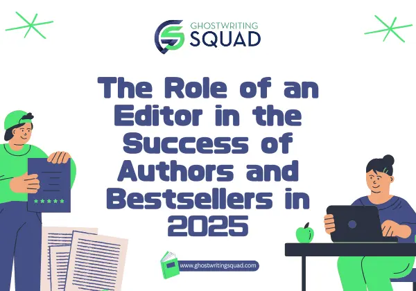 The Role of an Editor in the Success of Authors and Bestsellers in 2025 (1)