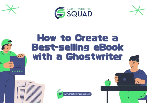 How to Create a Best-selling eBook with a Ghostwriter