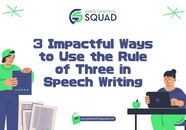 3 Impactful Ways to Use the Rule of Three in Speech Writing