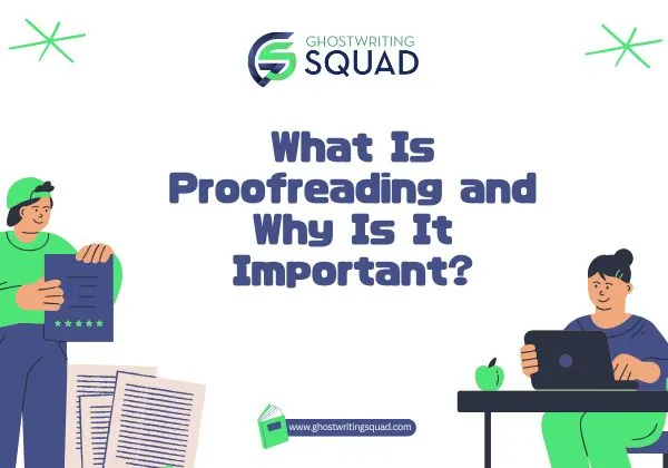 What Is Proofreading and Why Is It Important