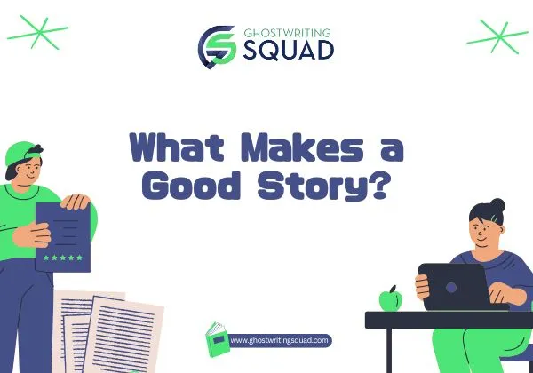 What Makes a Good Story